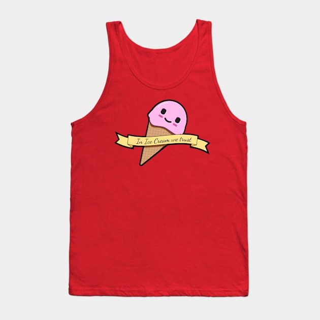 In Ice Cream we Trust Tank Top by GusDynamite